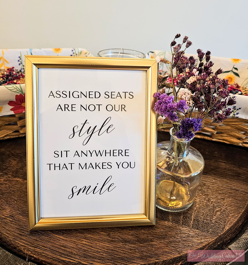 5"x7" Gold Frame "Assigned Seats Are Not Our Style" Sign