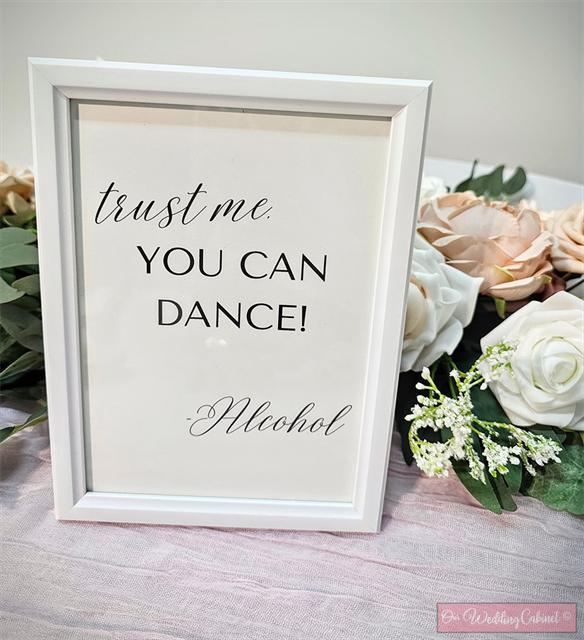 5"x7" White Frame "Trust Me, You Can Dance" Sign