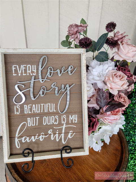  "Every Love Story…" Sign