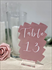 Table Numbers (Acrylic Dusty Rose Painted Back) 1-25  (Come with Acrylic Stands)