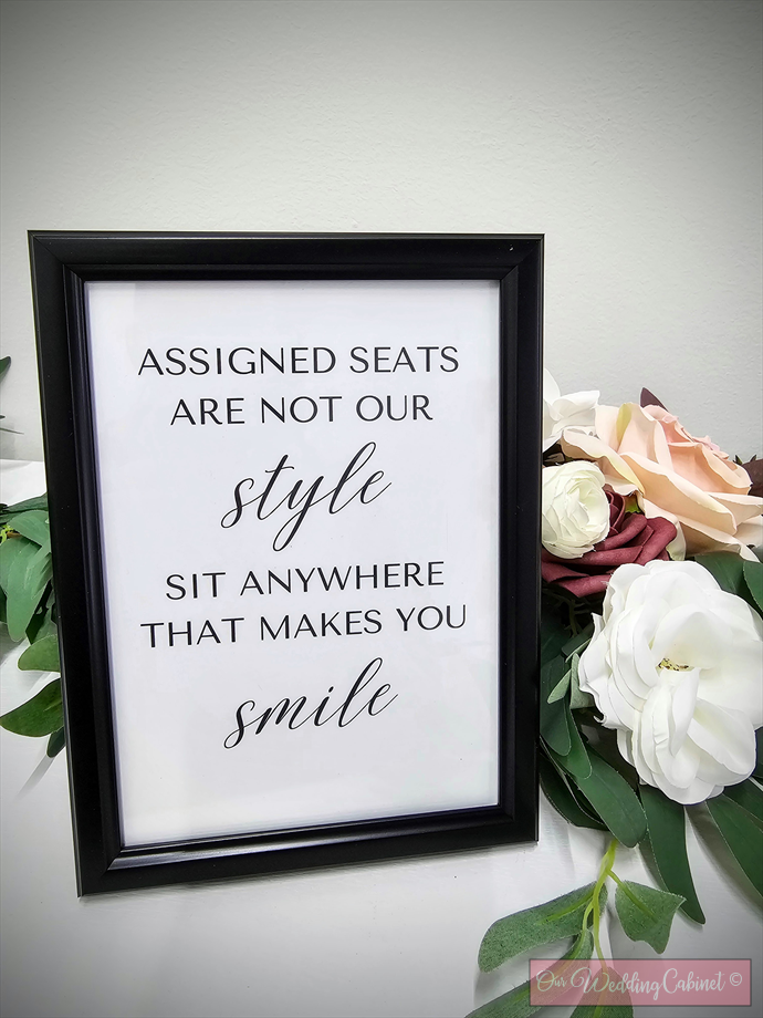 5"x7" Black Frame "Assigned Seats Are Not Our Style" Sign