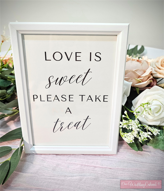 5"x7" White Frame "Love is Sweet, Please take a Treat" Sign